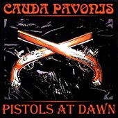 CAUDA PAVONIS - Pistols at Dawn