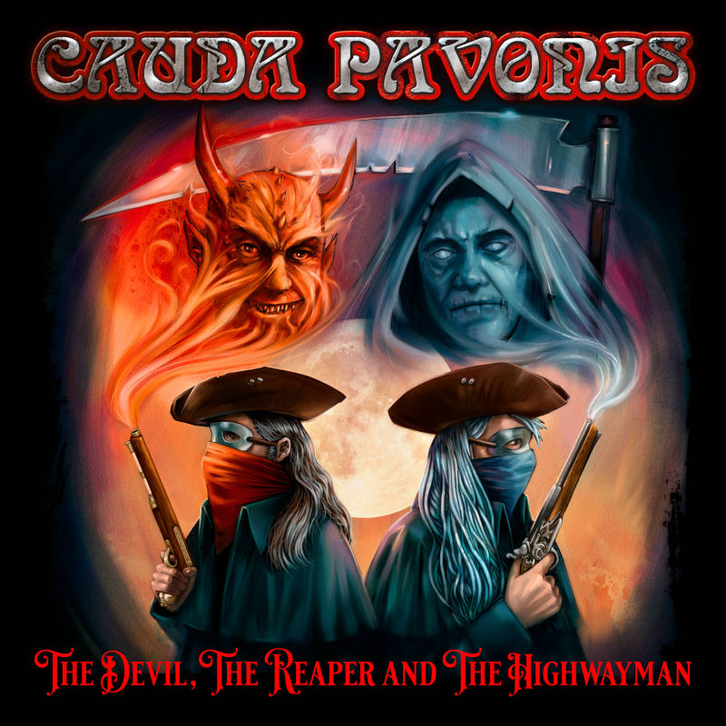 Cauda Pavonis - The Devil, The Reaper and The Highwayman