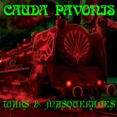 CAUDA PAVONIS - Wars & Masquerades